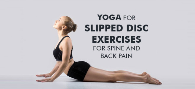 Yoga for slipped disc exercises for spine and back pain